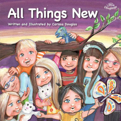 All Things New - Carissa Douglas