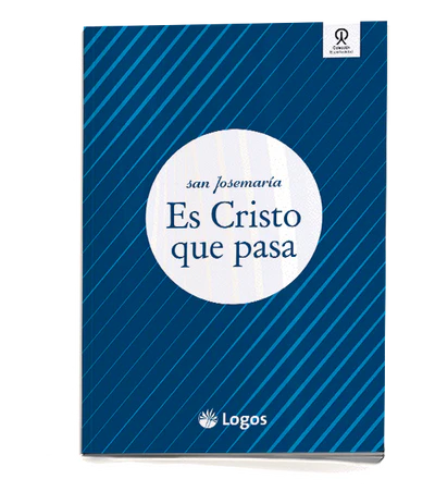 Es Cristo que pasa - St. Josemaría Escrivá
